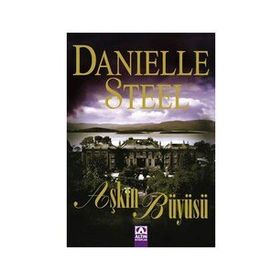 AŞKIN BÜYÜSÜ - DANIELLE STEEL