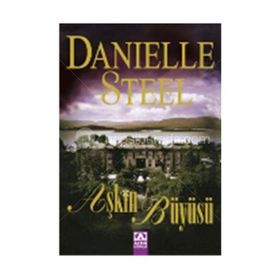 AŞKIN BÜYÜSÜ - DANIELLE STEEL