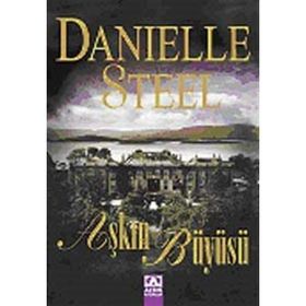 AŞKIN BÜYÜSÜ - DANIELLE STEEL