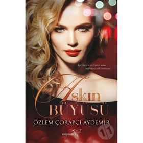 Aşkın Büyüsü - Özlem Çorapçı Aydemir
