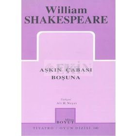 AŞKIN ÇABASI BOŞUNA - WILLIAM SHAKESPEARE
