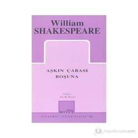 AŞKIN ÇABASI BOŞUNA - WILLIAM SHAKESPEARE