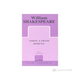 AŞKIN ÇABASI BOŞUNA - WILLIAM SHAKESPEARE