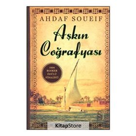 AŞKIN COĞRAFYASI - AHDAF SOUEIF