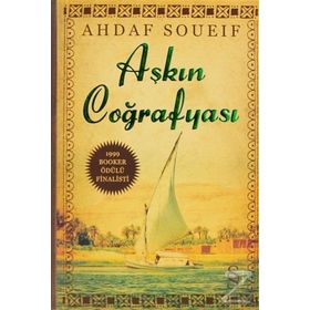 AŞKIN COĞRAFYASI - AHDAF SOUEIF