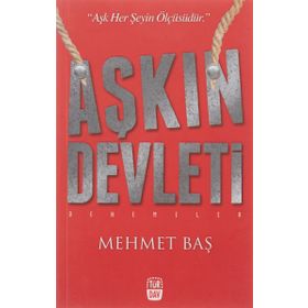 Aşkın Devleti - Mehmet Baş