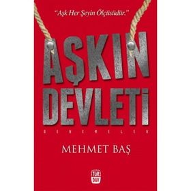 Aşkın Devleti - Mehmet Baş