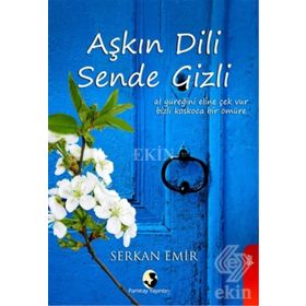Aşkın Dili Sende Gizli - Serkan Emir