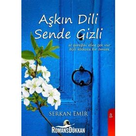 Aşkın Dili Sende Gizli - Serkan Emir