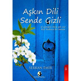 Aşkın Dili Sende Gizli - Serkan Emir