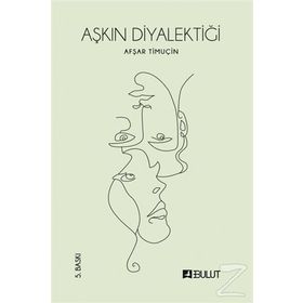 Aşkın Diyalektiği - Afşar Timuçin