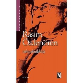AŞKIN DİYALEKTİĞİ - RASIM ÖZDENÖREN