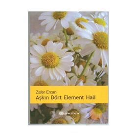 Aşkın Dört Element Hali - Zafer Ercan