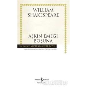 Aşkın Emeği Boşuna-Hasan Ali Yücel / William Shakespeare / İş Bankası Kültür Yayınları