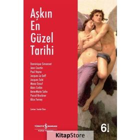 AŞKIN EN GÜZEL TARIHI LA PLUS BELLE HISTOIRE DE L'AMOUR - JACQUES LE GOFF; PASCAL BRUCKNER; DOMINIQUE SIMONNET