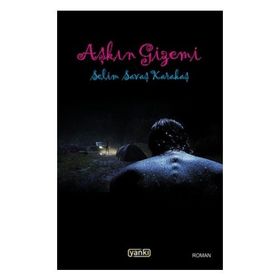 Aşkın Gizemi - Selim Savaş Karakaş