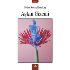 Aşkın Gizemi - Selim Savaş Karakaş