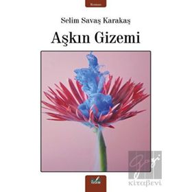 Aşkın Gizemi - Selim Savaş Karakaş