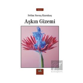 Aşkın Gizemi - Selim Savaş Karakaş