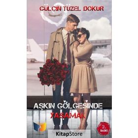 Aşkın Gölgesinde Yaşamak Gülçin Tüzer Dokur