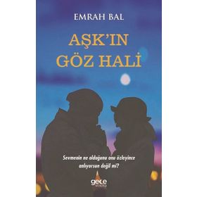 Aşk'in Göz Hali / Emrah Bal