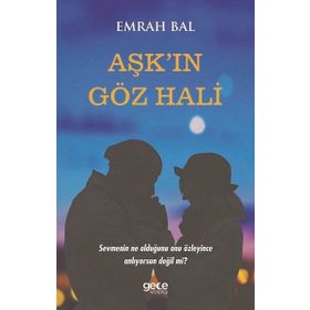 Aşk'in Göz Hali / Emrah Bal
