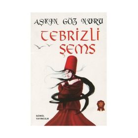 Aşkın Göz Nuru - Tebrizli Şems - Sinan Küçük