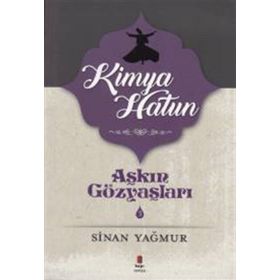 Aşkın Gözyaşları - 3 Kimya Hatun - Sinan Yağmur