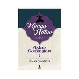 Aşkın Gözyaşları - 3 Kimya Hatun - Sinan Yağmur