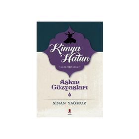 Aşkın Gözyaşları - 3 Kimya Hatun - Sinan Yağmur