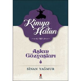 Aşkın Gözyaşları - 3 Kimya Hatun - Sinan Yağmur