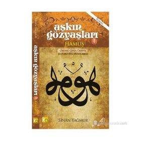 Aşkın Gözyaşları - 4 Hamuş Ölümü Öpen Derviş - Sinan Yağmur