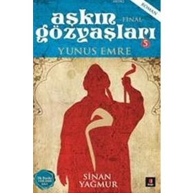 Aşkın Gözyaşları 5: Yunus Emre - Sinan Yağmur