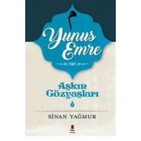Aşkın Gözyaşları 5: Yunus Emre - Sinan Yağmur
