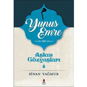 Aşkın Gözyaşları 5: Yunus Emre - Sinan Yağmur