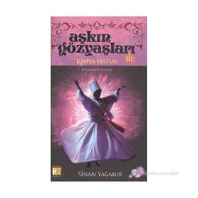 AŞKIN GÖZYAŞLARI-III KIMYA HATUN - SINAN YAĞMUR