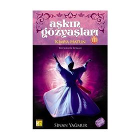AŞKIN GÖZYAŞLARI-III KIMYA HATUN - SINAN YAĞMUR