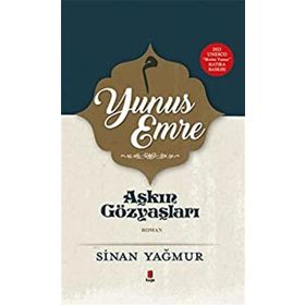 Aşkın Gözyaşları Yunus Emre - Ciltli - Sinan Yağmur