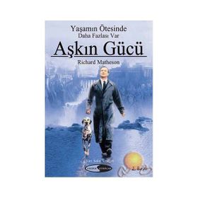 AŞKIN GÜCÜ YAŞAMIN ÖTESİNDE DAHA FAZLASI VAR - RICHARD MATHESON
