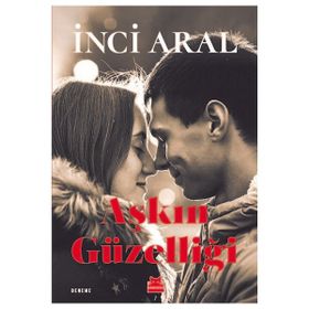 Aşkın Güzelliği - İnci Aral