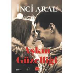 Aşkın Güzelliği - İnci Aral