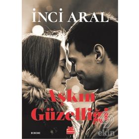 Aşkın Güzelliği - İnci Aral