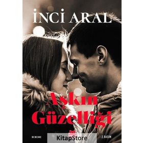Aşkın Güzelliği - İnci Aral