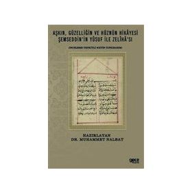 Aşkın Güzelliğin ve Hüznün Hikayesi Şemseddin`in Yusuf ile Zeliha`sı - Muhammet Nalbat