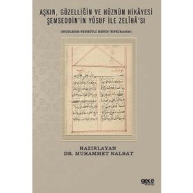 Aşkın Güzelliğin ve Hüznün Hikayesi Şemseddin`in Yusuf ile Zeliha`sı - Muhammet Nalbat