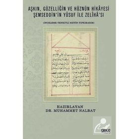 Aşkın Güzelliğin ve Hüznün Hikayesi Şemseddin`in Yusuf ile Zeliha`sı - Muhammet Nalbat