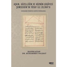 Aşkın Güzelliğin ve Hüznün Hikayesi Şemseddin`in Yusuf ile Zeliha`sı - Muhammet Nalbat