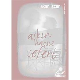 AŞKIN HAÇSIZ SEFERI - HAKAN İŞCEN