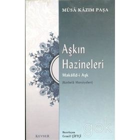 Aşkın Hazineleri Makalid-i Aşk - Musa Kazım Paşa