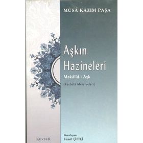 Aşkın Hazineleri Makalid-i Aşk - Musa Kazım Paşa